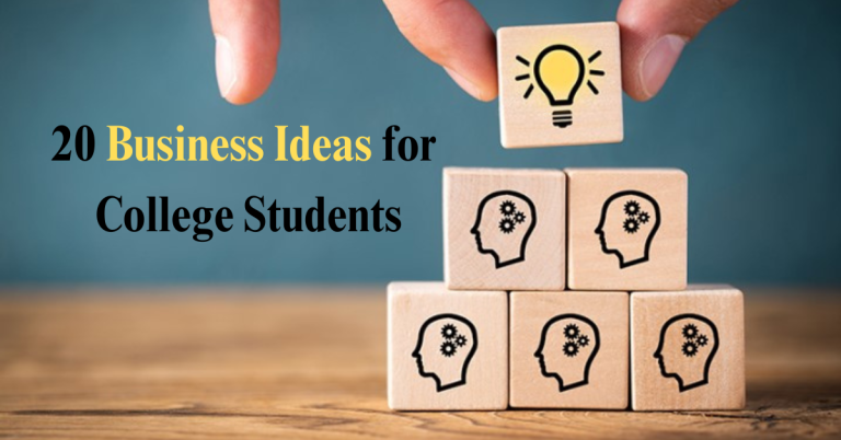 20 Proven Business Ideas for College Students