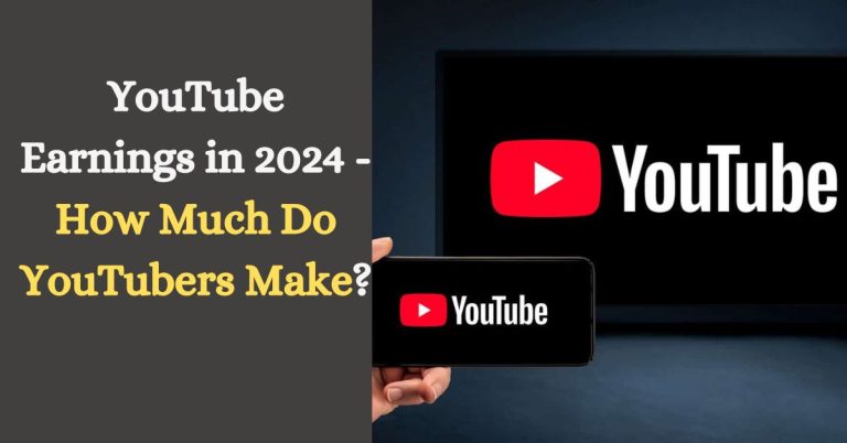How Much Do YouTubers Make