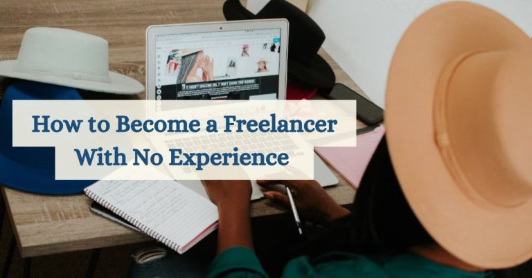 How to Become a Freelancer With No Experience
