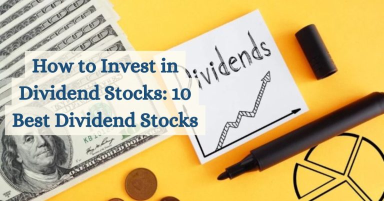 How to Invest in Dividend Stocks