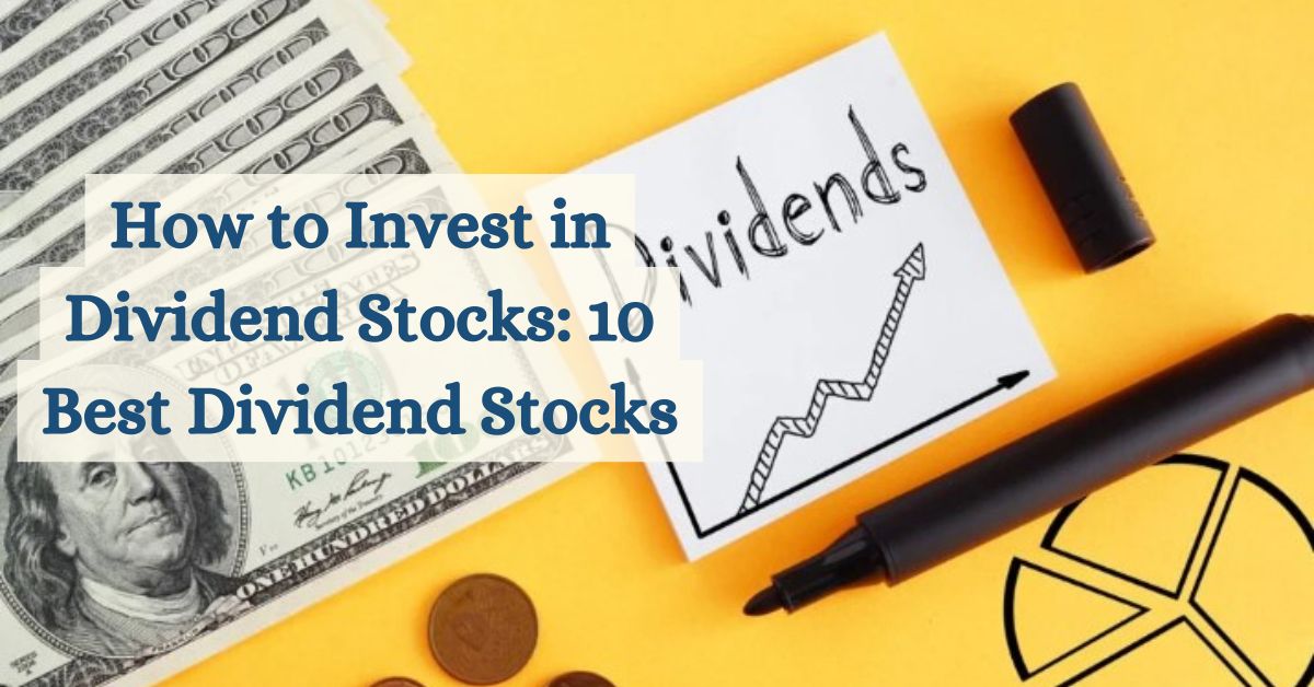 How to Invest in Dividend Stocks